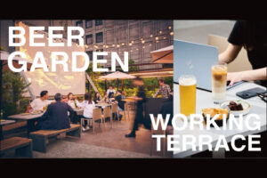 【水道橋】「KANPAI TERRACE」のテラスゾーンが、日中は”ワーキングテラス”、夕方以降は”ビアガーデン”として始動いたします！